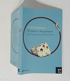 Imagen del vendedor de El queso y los gusanos: el cosmos segn un molinero del siglo XVI a la venta por La Social. Galera y Libros