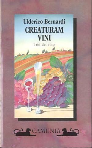 Creaturam vini. I riti del vino.