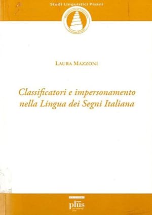 Classificatori e impersonamento nella Lingua dei Segni Italiana.