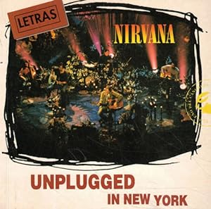 Bild des Verkufers fr Nirvana. Unplugged in New York. Letras de canciones zum Verkauf von Librera Cajn Desastre