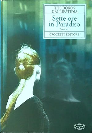 Bild des Verkufers fr Sette ore in paradiso zum Verkauf von Librodifaccia