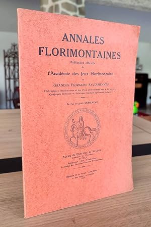 Annales florimontaines , 1937. Publication officielle de l'Académie des jeux florimontains, allob...