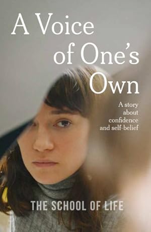Bild des Verkufers fr Voice of One's Own : A Story About Confidence and Self-belief zum Verkauf von GreatBookPrices