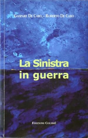 Seller image for La sinistra in guerra. for sale by BFS libreria