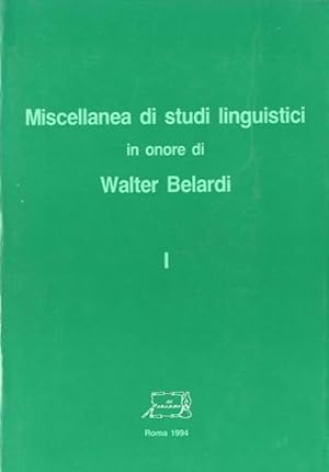 Miscellanea di studi linguistici in onore di Walter Belardi. Tomo 1: Linguistica indoeuropea e no...