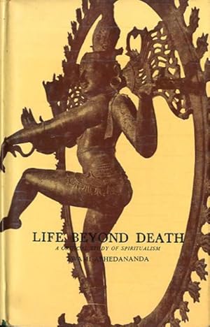 Bild des Verkufers fr Life beyond death. A critical study of spiritualism. zum Verkauf von BFS libreria