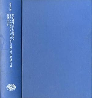 Grammatica storica della lingua italiana e i suoi dialetti. Fonetica.