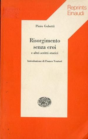 Imagen del vendedor de Risorgimento senza eroi e altri scritti storici. a la venta por BFS libreria