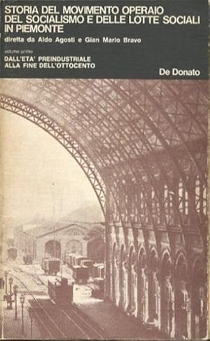 Immagine del venditore per Storia del movimento operaio, del socialismo e delle lotta sociali in Piemonte. Vol. 1: Dall'et preindustriale alla fine dell'Ottocento. venduto da BFS libreria