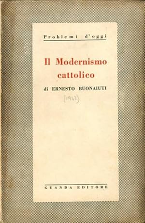 Il modernismo cattolico.