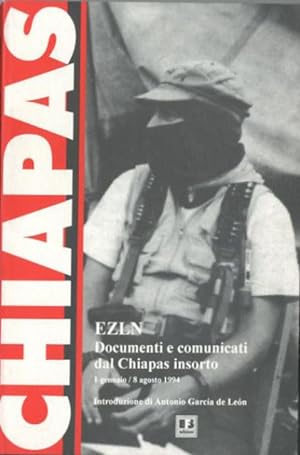 Bild des Verkufers fr Documenti e comunicati dal Chiapas insorto. Tomo 1. 1 gennaio - 8 agosto 1994. zum Verkauf von BFS libreria
