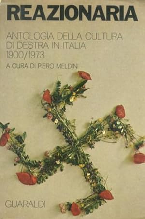 Seller image for Reazionaria. Antologia della cultura di destra in Italia 1900-1973. for sale by BFS libreria