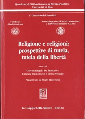 Imagen del vendedor de Religione e religioni. Prospettive di tutela, tutela della libert. a la venta por BFS libreria