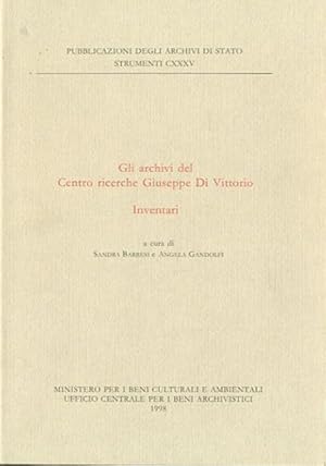 Imagen del vendedor de Gli archivi del Centro ricerche Giuseppe Di Vittorio. Inventari. a la venta por BFS libreria