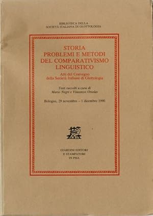 Storia, problemi e metodi del comparativismo linguistico. Atti del Convegno della Società Italian...