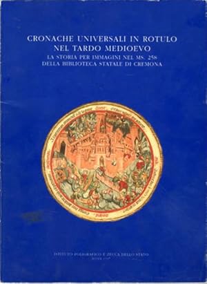 Cronache universali in rotulo nel tardo Medioevo. La storia per immagini nel ms. 258 della Biblio...