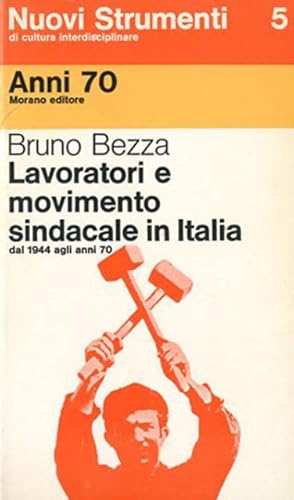 Immagine del venditore per Lavoratori e movimento sindacale in Italia dal 1944 agli anni 70. venduto da BFS libreria