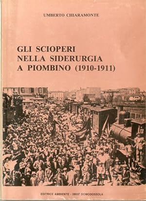 Gli scioperi nella siderurgia a Piombino (1910-1911).