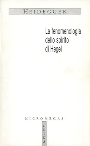 Image du vendeur pour La fenomenologia dello spirito di Hegel. mis en vente par BFS libreria