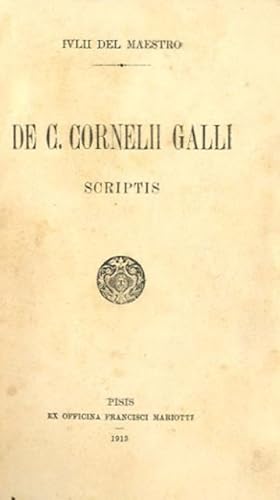 De C. Cornelii Galli. Scripts.