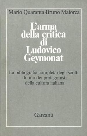 Imagen del vendedor de L'arma della critica di Ludovico Geymonat. a la venta por BFS libreria