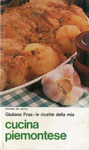 Le ricette della mia cucina piemontese.