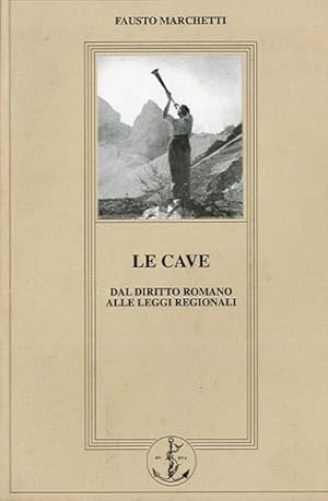 Immagine del venditore per Le cave. Dal diritto romano alle leggi regionali. venduto da BFS libreria