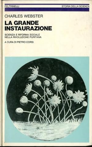 La grande instaurazione. Scienza e riforma sociale nella rivoluzione puritana.