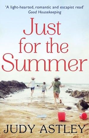 Immagine del venditore per Just For The Summer: escape to Cornwall with this light-hearted, feel-good romantic adventure venduto da WeBuyBooks