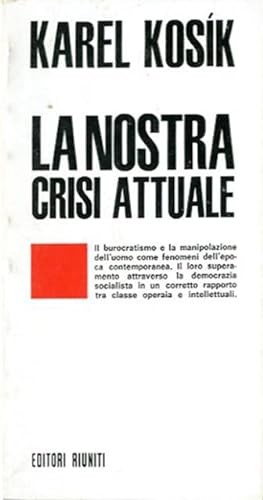 Seller image for La nostra crisi attuale. for sale by BFS libreria