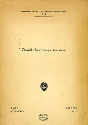 Image du vendeur pour Zinovief: Bolscevismo e trotzkismo. post 1965? mis en vente par BFS libreria
