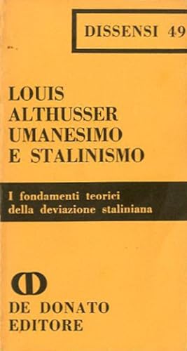 Image du vendeur pour Umanesimo e stalinismo. I fondamenti teorici della deviazione staliniana. mis en vente par BFS libreria
