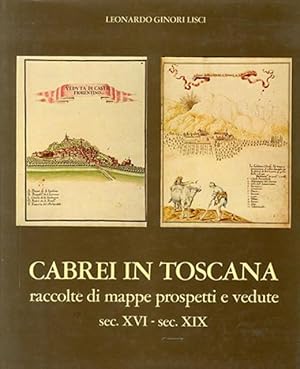 Imagen del vendedor de Cabrei in Toscana. Raccolte di mappe, prospetti e vedute, sec. 16 - sec. 19. a la venta por BFS libreria