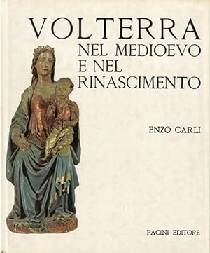 Seller image for Volterra nel Medioevo e Rinascimento. for sale by BFS libreria
