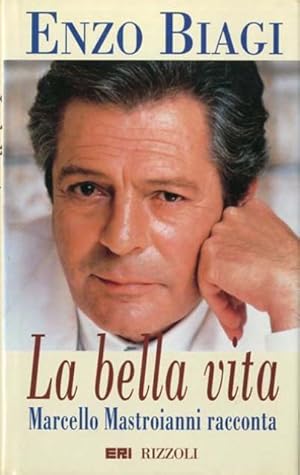 Seller image for La bella vita. Marcello Mastroianni racconta. for sale by BFS libreria