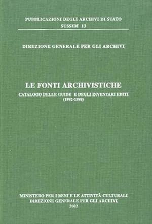 Le fonti archivistiche. Catalogo delle guide e degli inventari editi (1992-1998).