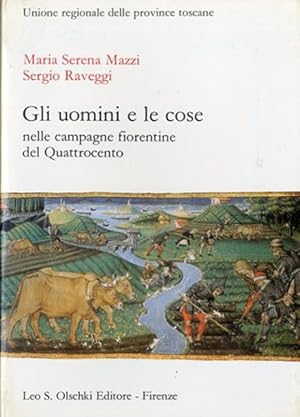 Seller image for Gli uomini e le cose nelle campagne fiorentine del Quattrocento. for sale by BFS libreria