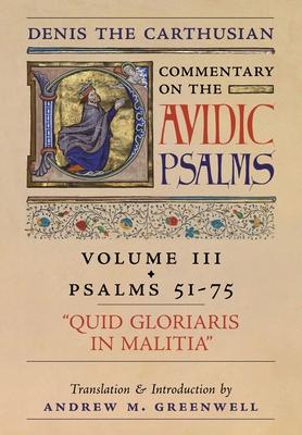 Bild des Verkufers fr Quid Gloriaris Militia (Denis the Carthusian\ s Commentary on the Psalms): Vol. 3 (Psalms 51-75) zum Verkauf von moluna