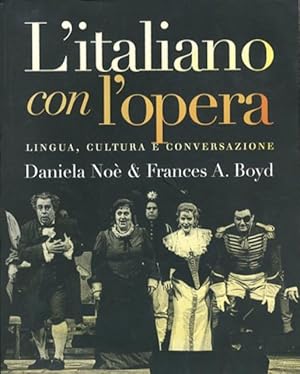 Imagen del vendedor de L'italiano con l'opera. Lingua, cultura e conversazione. a la venta por BFS libreria