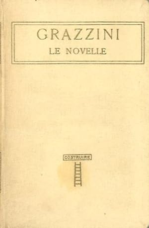 Seller image for Le novelle. prefazione datata, 20 agosto 1914. for sale by BFS libreria