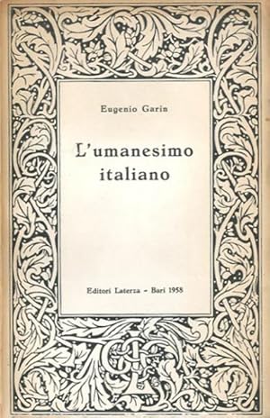 Seller image for L'umanesimo italiano. Filosofia e vita civile nel rinascimento. for sale by BFS libreria