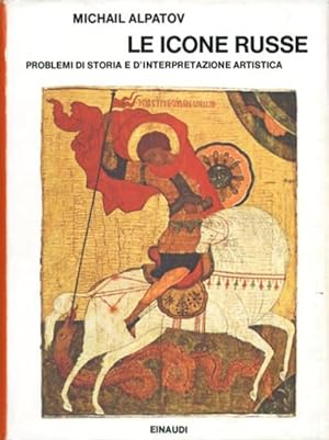 Seller image for Le icone russe. Problemi di storia e d'interpretazione artistica. for sale by BFS libreria