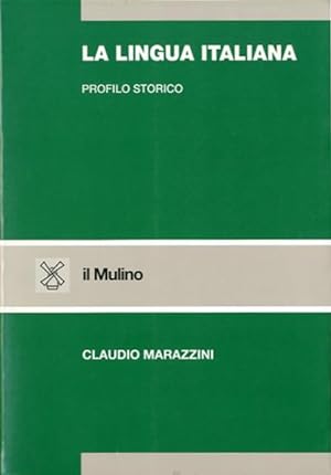 La lingua italiana. Profilo storico.