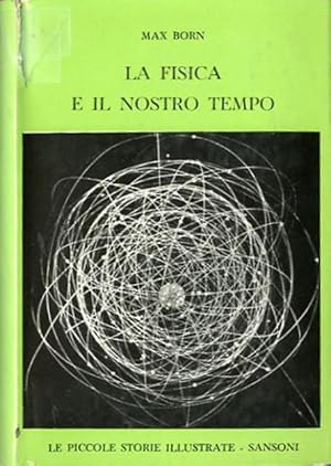 Seller image for La fisica e il nostro tempo. for sale by BFS libreria