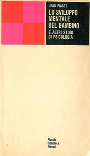 Imagen del vendedor de Lo sviluppo mentale del bambino e altri studi di psicologia. a la venta por BFS libreria