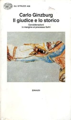 Seller image for Il giudice e lo storico. Considerazioni in margine al processo Sofri. for sale by BFS libreria