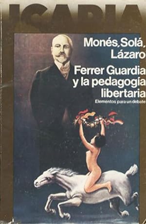Immagine del venditore per Ferrer Guardia y la pedagogia libertaria. Elementos para un debate. venduto da BFS libreria