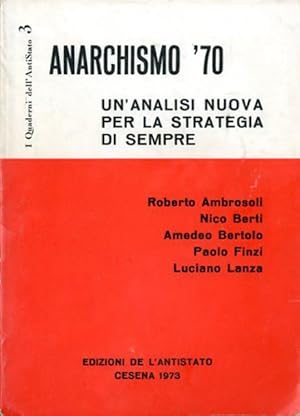 Bild des Verkufers fr Anarchismo '70. Un'analisi nuova per la strategia di sempre. zum Verkauf von BFS libreria