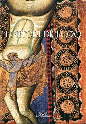 Imagen del vendedor de I pittori dell'oro. Alla scoperta della pittura a Pisa nel Medioevo. a la venta por BFS libreria