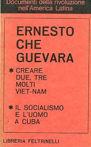 Imagen del vendedor de Creare due, tre, molti Viet-nam. Il socialismo e l'uomo a Cuba. a la venta por BFS libreria